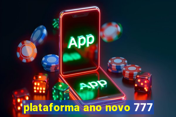 plataforma ano novo 777